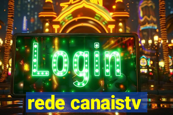 rede canaistv